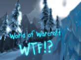 Wrath of the Lich King - WTF!?